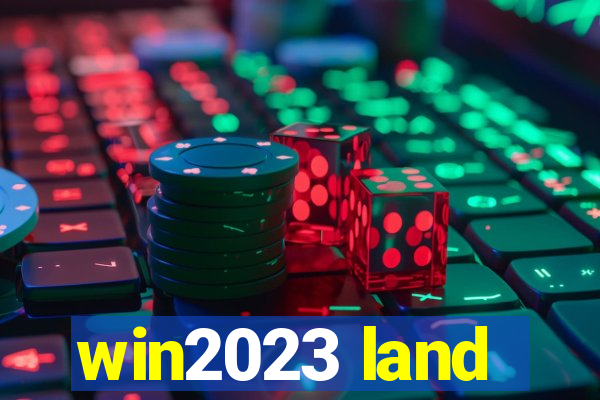 win2023 land